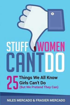 Stuff Women Can't Do de Niles Mercado