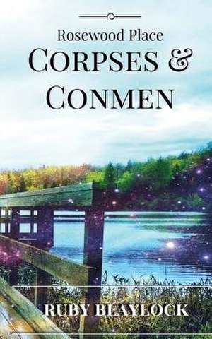 Corpses & Conmen de Ruby Blaylock