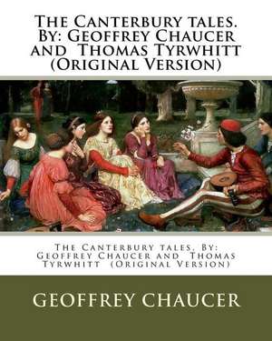 The Canterbury Tales. by de Geoffrey Chaucer