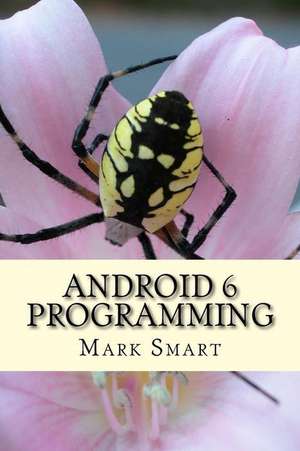 Android 6 Programming de Smart, Mark