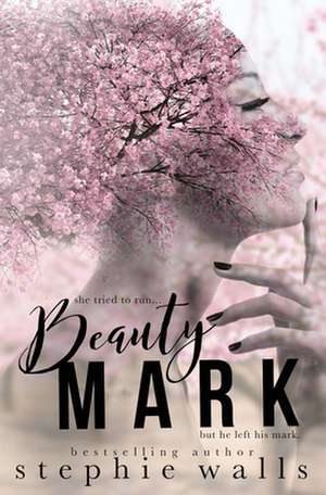 Beauty Mark de Stephie Walls