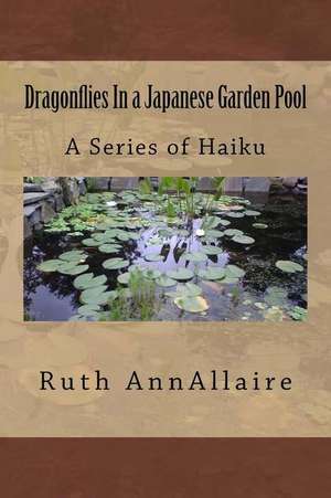 Dragonflies in a Japanese Garden Pool de Ruth Ann Allaire