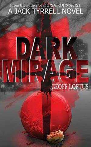 Dark Mirage de Geoff Loftus