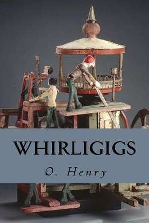 Whirligigs de O. Henry