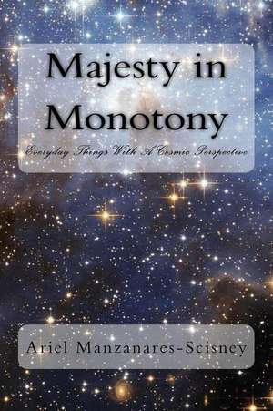 Majesty in Monotony de Manzanares-Scisney, Ariel