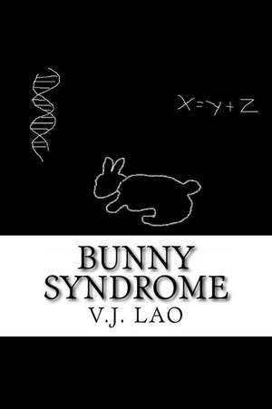 Bunny Syndrome de Lao, MR Victor John Du