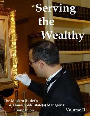 Serving the Wealthy de Steven M. Ferry