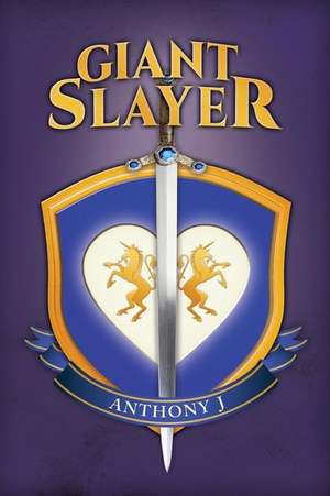 Giant Slayer de J, Anthony