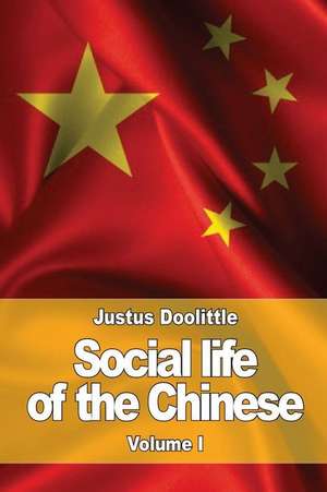 Social Life of the Chinese de Justus Doolittle