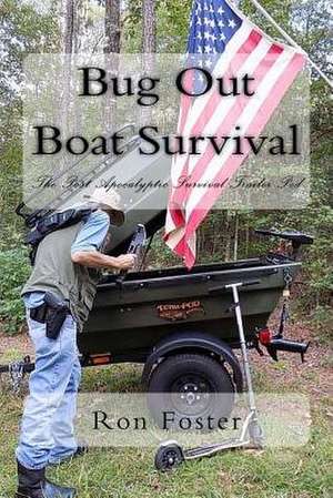 Bug Out Boat Survival de Ron Foster