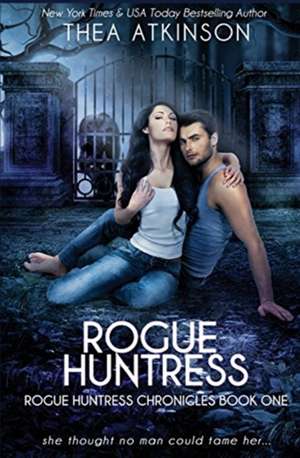 Rogue Huntress de Thea Atkinson