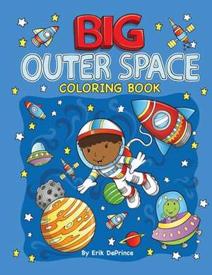 Big Outer Space Coloring Book de Erik Deprince