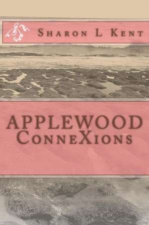 Applewood Connexions de Sharon L. Kent