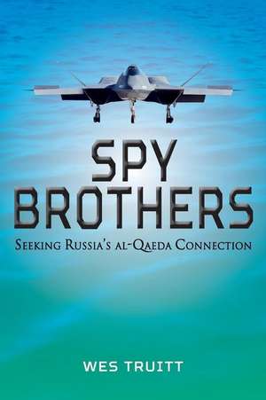 Spy Brothers de Wes Truitt