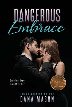 Dangerous Embrace de Dana Mason