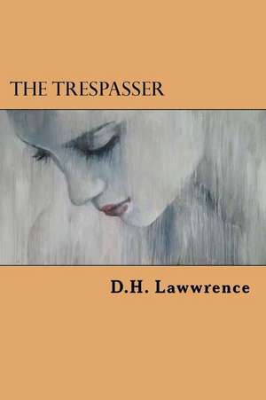 The Trespasser de Lawwrence, D. H.