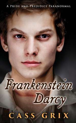 Frankenstein Darcy de Cass Grix