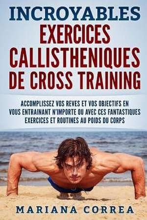 Incroyables Exercices Callistheniques de Cross Training de Mariana Correa