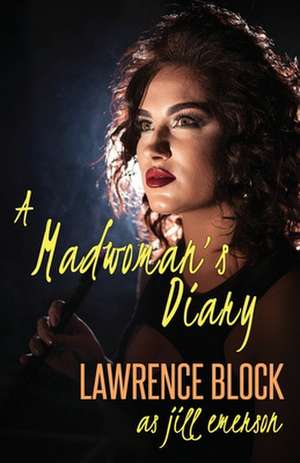 A Madwoman's Diary de Lawrence Block