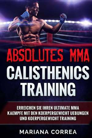 Absolutes Mma Calisthenics Training de Mariana Correa