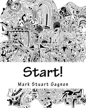 Start! de Gagnon, Mark Stuart