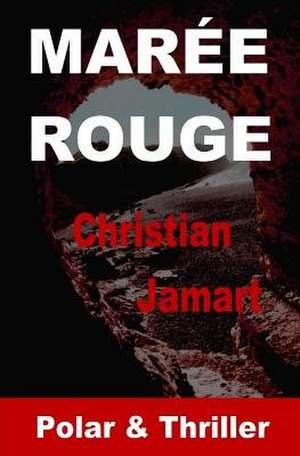 Maree Rouge de Christian Jamart