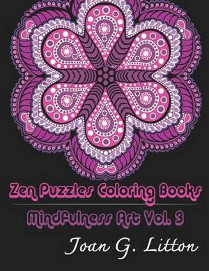 Zen Puzzles Coloring Books Mindfulness Vol. 3 de Joan G. Litton