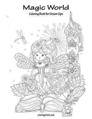 Magic World Coloring Book for Grown-Ups 1 de Nick Snels