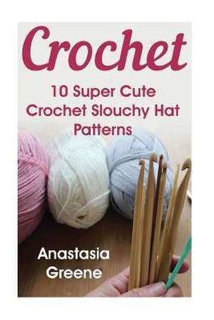 Crochet de Greene, Anastasia