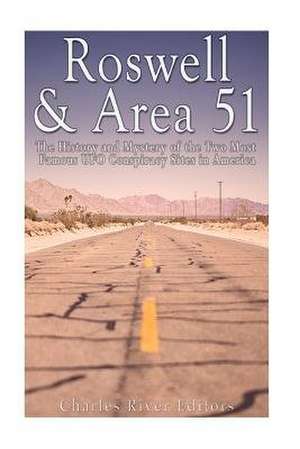 Roswell & Area 51 de Charles River Editors