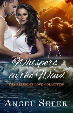 Whispers in the Wind de Angel Sefer