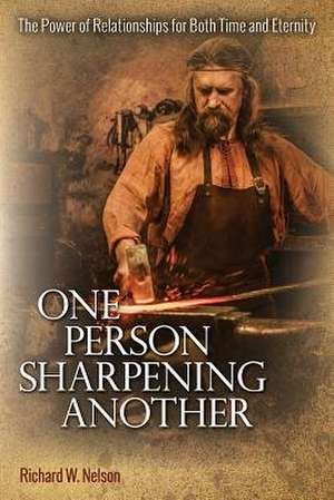 One Person Sharpening Another de Richard W. Nelson