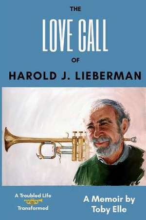 The Love Call of Harold J. Lieberman de Elle, Toby