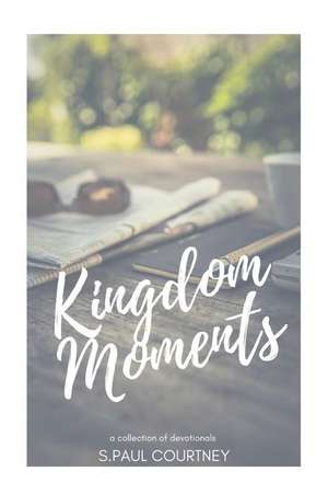 Kingdom Moments de Courtney, S. Paul