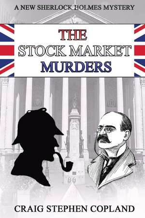 The Stock Market Murders de Craig Stephen Copland