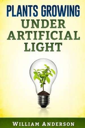 Plants Growing Under Artificial Light de William Anderson