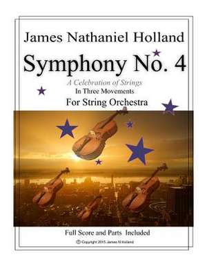 Symphony No. 4 de James Nathaniel Holland