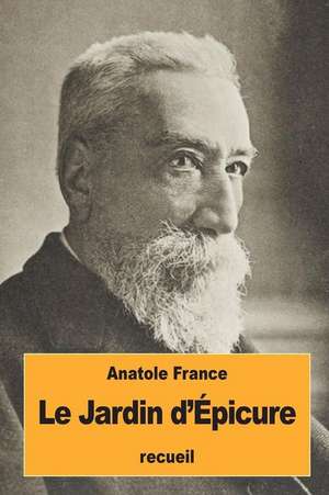 Le Jardin D'Epicure de Anatole France