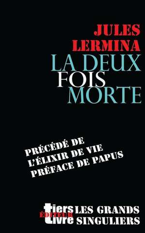 La Deux Fois Morte de Jules Lermina