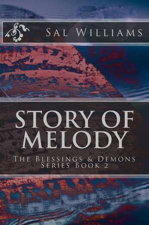 Story of Melody de Sal Williams