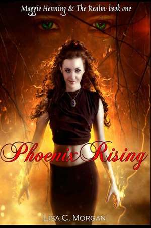 Phoenix Rising de Morgan, Lisa C.