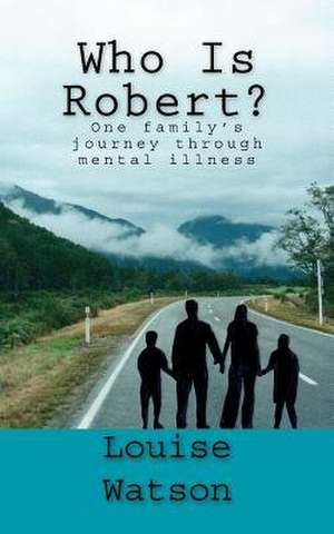 Who Is Robert? de Louise Watson
