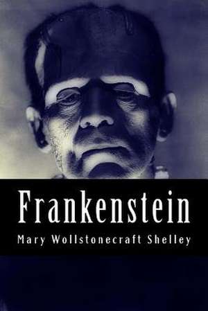 Frankenstein de Mary Wollstonecraft Shelley