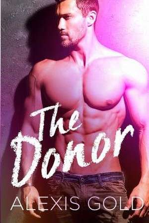 The Donor de Alexis Gold