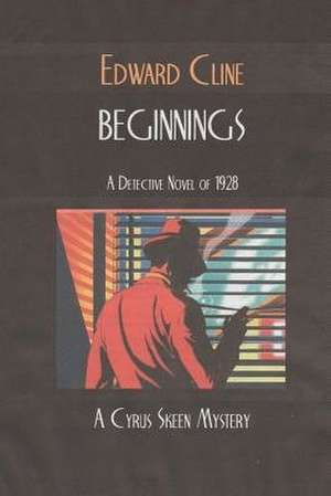 Beginnings de Edward Cline