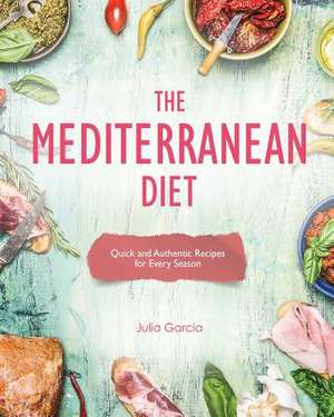 The Mediterranean Diet de Julia Garcia