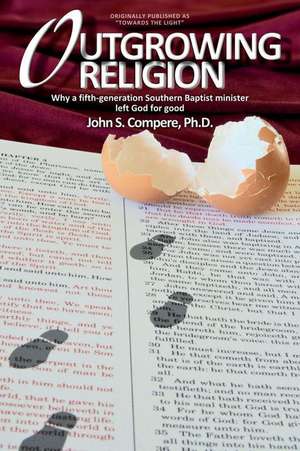 Outgrowing Religion de John S. Compere