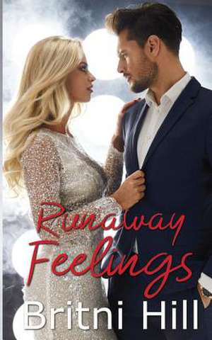 Runaway Feelings de Britni Hill