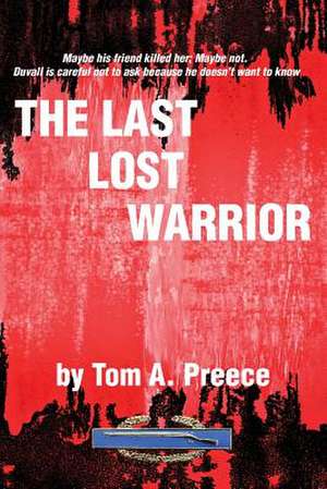 The Last Lost Warrior de Preece, Tom a.