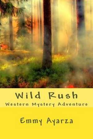 Wild Rush de Emmy Ayarza